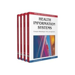 Health Information Systems: Concepts, Methodologies, Tools, and Applications