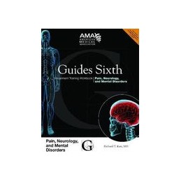 Guides Sixth Impairment Training Workbook: Pain, Neurology, and Mental Disorders