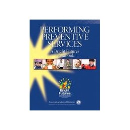 Performing Preventive Services: A Bright Futures Handbook