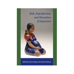 Risk, Reproduction and Narratives of Experience