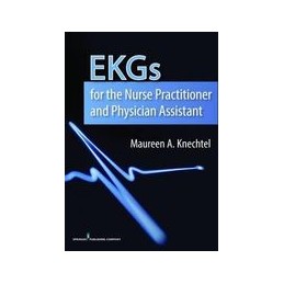 EKGs for the Nurse Practitioner and Physician Assistant