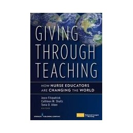 Giving Through Teaching: How Nurse Educators are Changing the World
