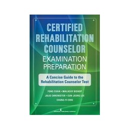 Certified Rehabilitation Counselor Examination Preparation: A Concise Guide to the Foundations of Rehabilitation Counseling