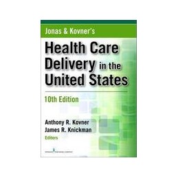 Jonas and Kovner's Health Care Delivery in the United States, 10th Edition