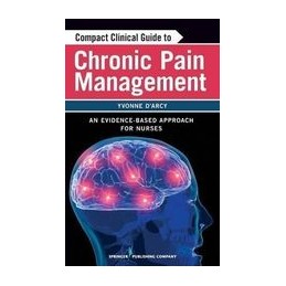 Compact Clinical Guide to Chronic Pain Management: An Evidence-Based Approach