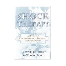 Shock Therapy: A History of Electroconvulsive Treatment in Mental Illness
