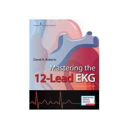 Mastering the 12-Lead EKG