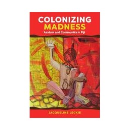 Colonizing Madness: Asylum...