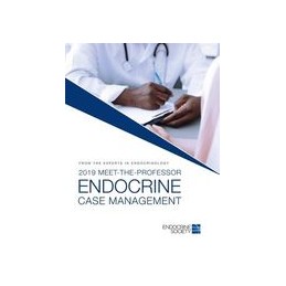 2019 Meet-the-Professor Endocrine Case Management: Reference Edition