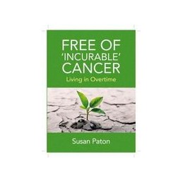 Free of 'Incurable' Cancer:...