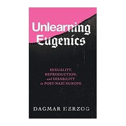 Unlearning Eugenics:...