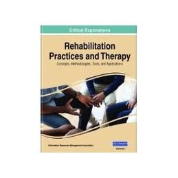 Rehabilitation Practices and Therapy: Concepts, Methodologies, Tools, and Applications