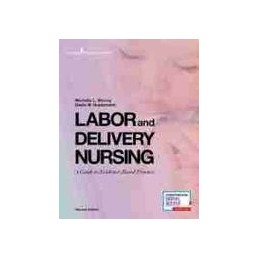 Labor and Delivery Nursing:...