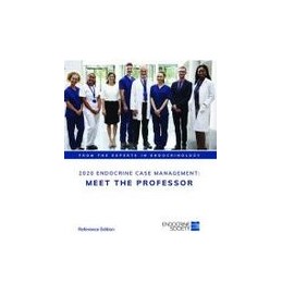 2020 Endocrine Case Management: Meet the Professor: Reference Edition