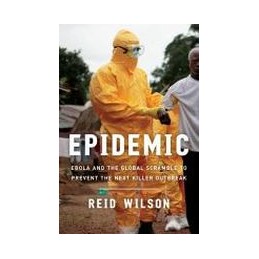 Epidemic: Ebola and the...