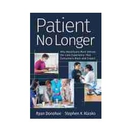 Patient No Longer: Why...