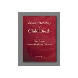 Forensic Pathology of Child Death, Volume 2: Head Trauma Autopsy Results and Diagnoses