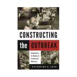 Constructing the Outbreak:...