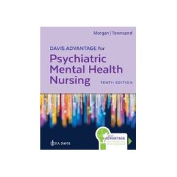 Davis Advantage for Psychiatric Mental Health Nursing: Concepts of Care in Evidence-Based Practice