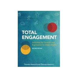 Total Engagement: Activities for Growth and Expression in Older Adults