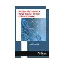 Principles and Advances in Human Genetics: A Primer on Genetic Disorders