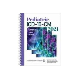 Pediatric ICD-10-CM 2021: A...