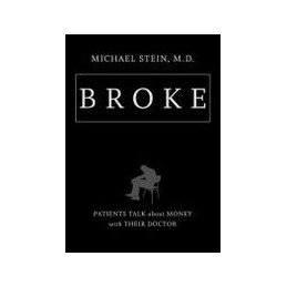 Broke: Patients Talk about...