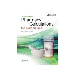 Pharmacy Calculations for Technicians: Text with eBook (access code via email)