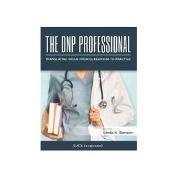 The DNP Professional: Translating Value from Classroom to Practice