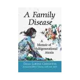 A Family Disease: A Memoir of Multigenerational Ataxia