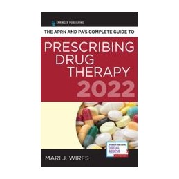 The APRN and PA's Complete Guide to Prescribing Drug Therapy 2022
