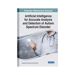 Artificial Intelligence for Accurate Analysis and Detection of Autism Spectrum Disorder