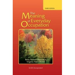 The Meaning of Everyday Occupation