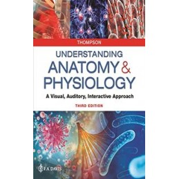 Understanding Anatomy & Physiology (for High School): A Visual, Auditory, Interactive Approach