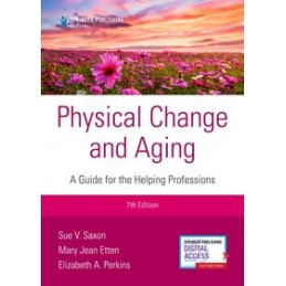 Physical Change and Aging: A Guide for Helping Professions
