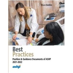 Best Practices: Position & Guidance Documents of ASHP 2021-2022