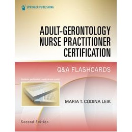 Adult-Gerontology Nurse Practitioner Certification Q&a Flashcards