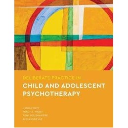 Deliberate Practice in Child and Adolescent Psychotherapy