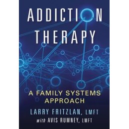 Addiction Therapy and Treatment: A Systems Approach