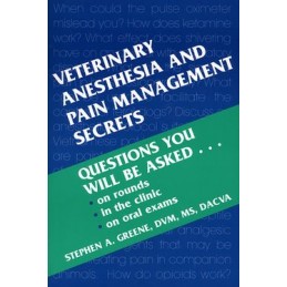 Veterinary Anesthesia and Pain Management Secrets