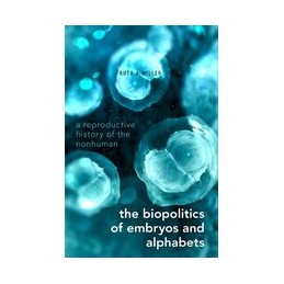 The Biopolitics of Embryos...