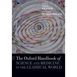 The Oxford Handbook of Science and Medicine in the Classical World