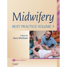 Midwifery: Best Practice Volume 5