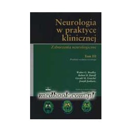 Neurologia w praktyce klinicznej tom 3 - zaburzenia neurologiczne