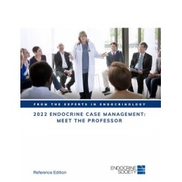2022 Endocrine Case Management: Meet the Professor: Reference Edition
