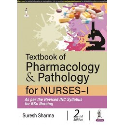 Textbook of Pharmacology & Pathology for Nurses-I