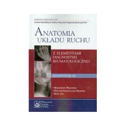 Anatomia układu ruchu z elementami diagnostyki reumatologicznej