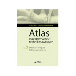 Atlas osteopatycznych technik stawowych tom 2 - miednica i przejście lędźwiowo- krzyżowe