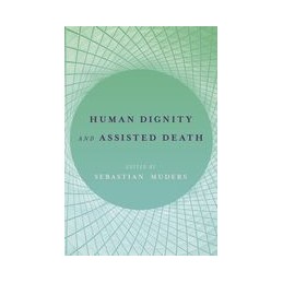 Human Dignity and Assisted...