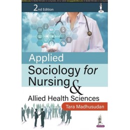 Applied Sociology for Nursing & Allied Health Sciences